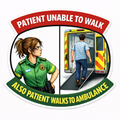 Ambulance Humour Vinyl Sticker - Unable to walk!