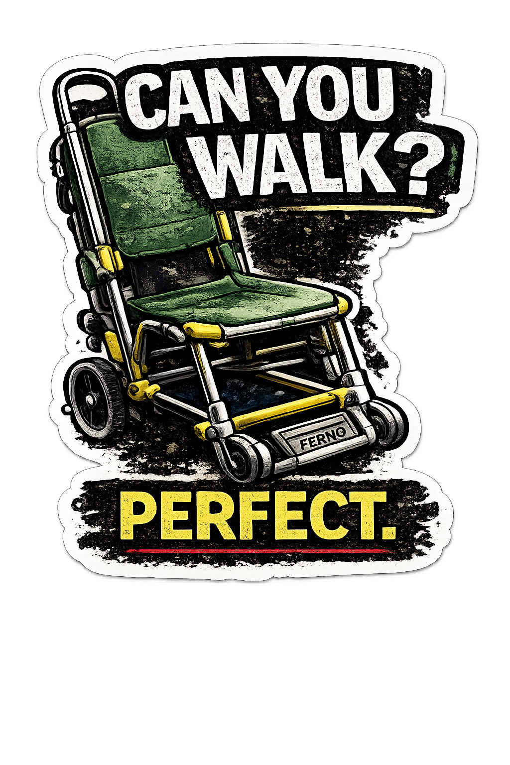 Humour Vinyl Sticker - Can you walk?