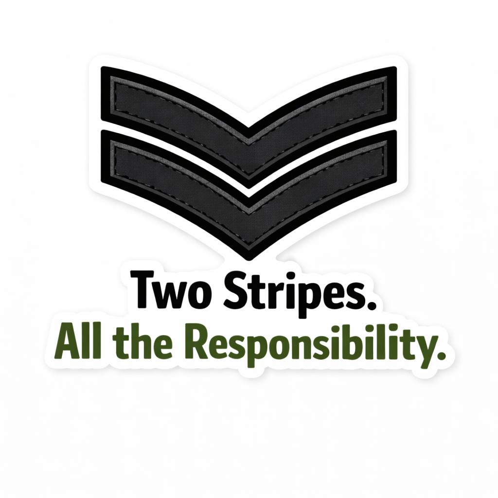 Armed Forces & Cadet Humour Vinyl Sticker - Two Stripes!