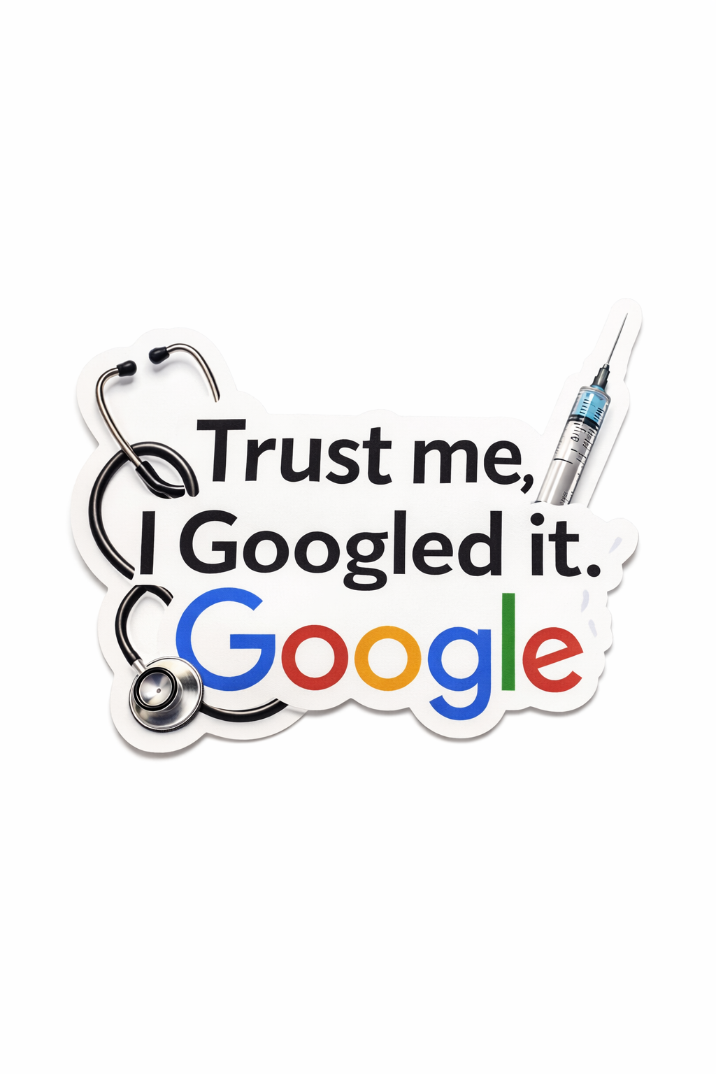 NURSE & ED Humour Vinyl Sticker - Googled it 💪🏼