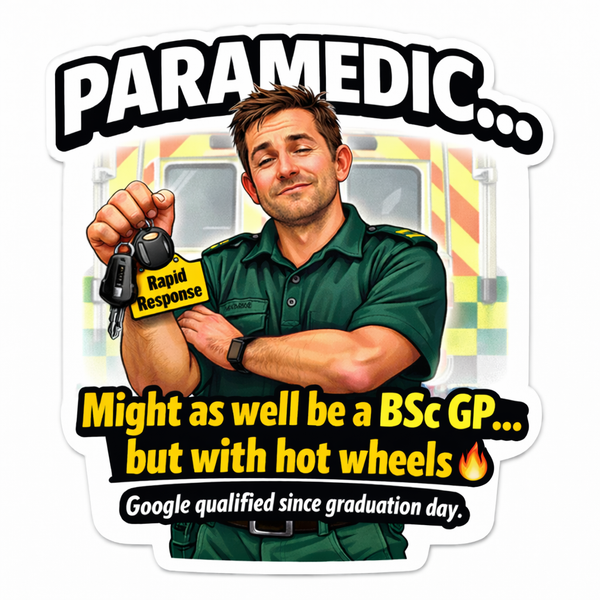 Ambulance Humour Vinyl Sticker - BSc GP! (Male)